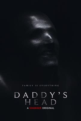 老爹的脑袋 Daddy's Head