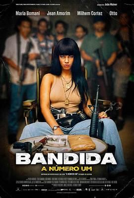 女毒枭 Bandida: A Número Um
