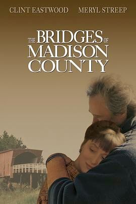 廊桥遗梦 The Bridges of Madison County